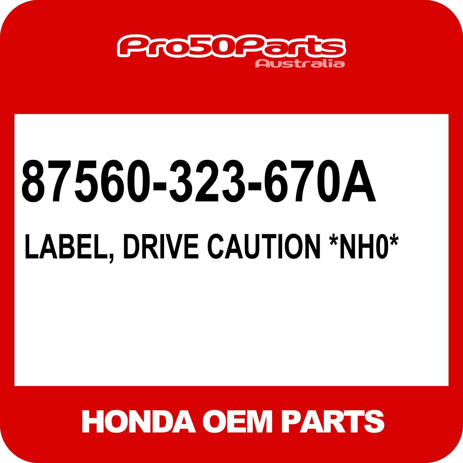 Honda 87560-323-670A LABEL *NH0*